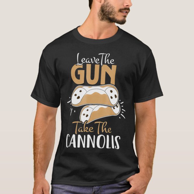 Camiseta Dejar La Arma Tomar El Italiano Cannolis (Anverso)