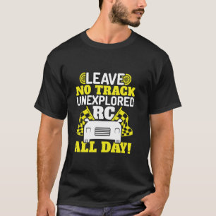 Camiseta Dejar ningún rastro inexplorado - Autos RC diverti