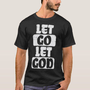 Camiseta Dejar que Dios Dios, Dios, Dios, Dios, Dios mío, C