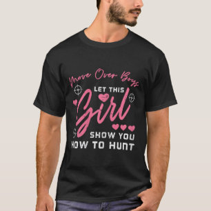 Camiseta Dejar que el Chica te muestre cómo cazar Chicas ca