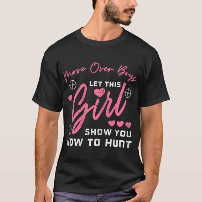 Camiseta Dejar que el Chica te muestre cómo cazar Chicas ca (Anverso)