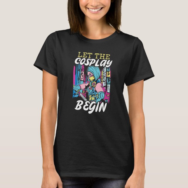 Camiseta Dejar Que El Cosplay Comience Cosplay Cosplayer Co (Anverso)