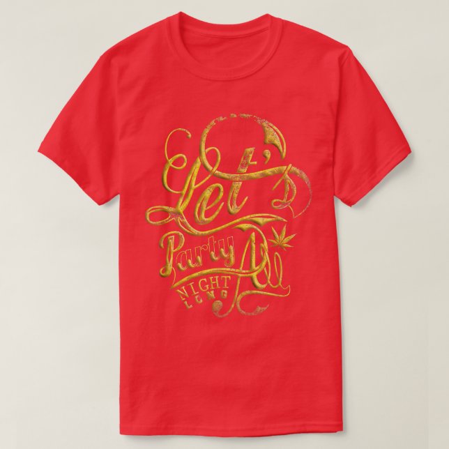 Camiseta Dejar que el fiesta dure toda la noche (Diseño del anverso)