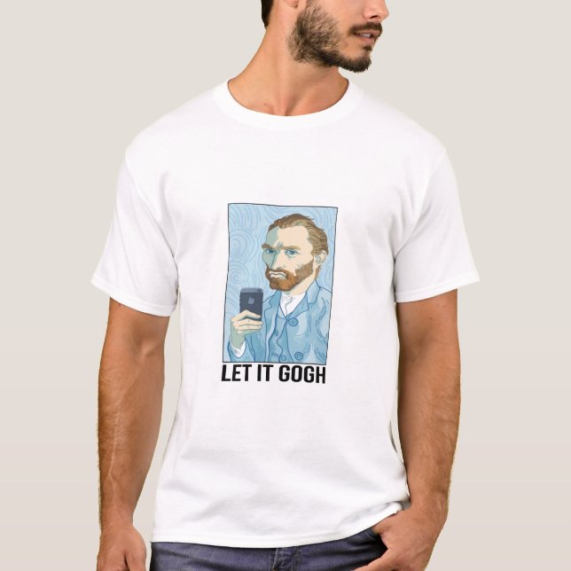 Camiseta Dejar Que Gogh Vincent Funny Van Gogh (Anverso)
