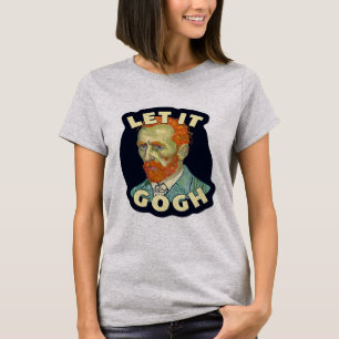 Camiseta Dejar Que Gogh Vincent Van Gogh
