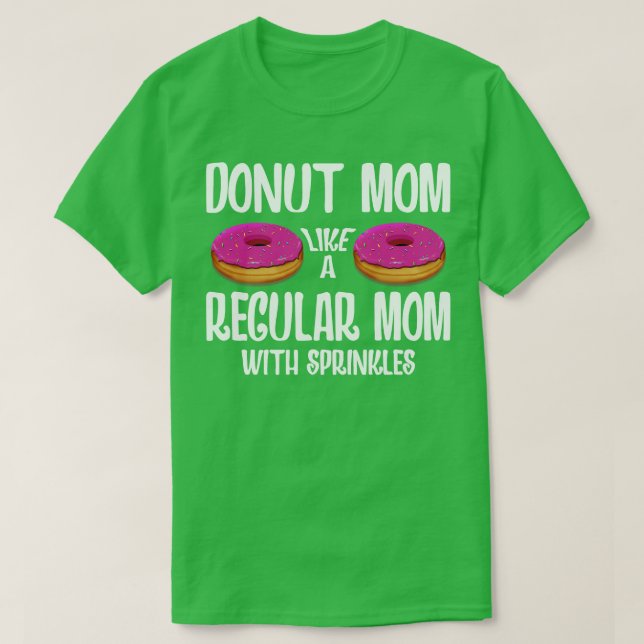 Camiseta Dejar Que Mamá Como Una Madre Regular Con Rocios (Diseño del anverso)