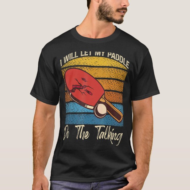 Camiseta Dejar Que Mi Paddle Haga El Juego De Conversación  (Anverso)