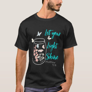 Camiseta Dejar que su luz brille la mariposa de las flores 