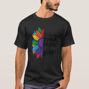 Camiseta Dejar Que Sus Verdaderos Colores Brillen El Orgull