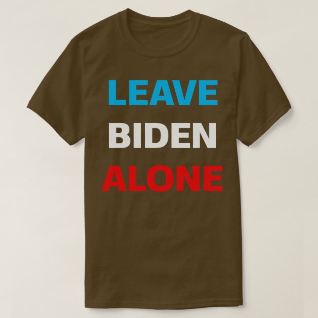 Camiseta Dejar solo apoyando a Joe Biden (Diseño del anverso)