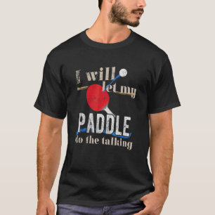 Camiseta dejará que mi pala hable     ping pong