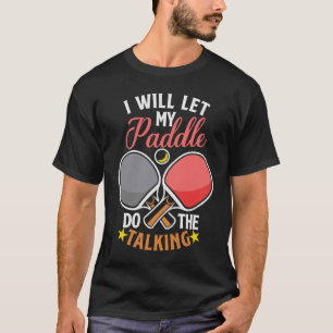 Camiseta Dejaré que mi remo haga el diálogo por la mesa die