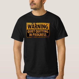 Camiseta Dejarlo tranquilamente en progreso Advertencia Cui