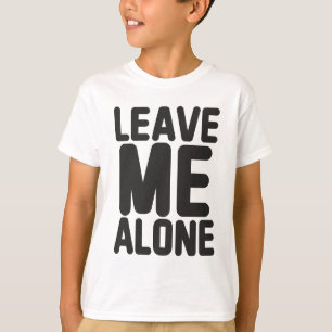Camiseta Dejarme sola la privacidad