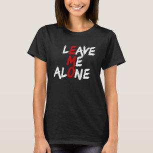Camiseta Dejarme solo, emoción introvertida contra la emoci