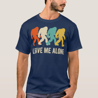 Camiseta Dejarme solo es gracioso pie grande Sasquatch gran
