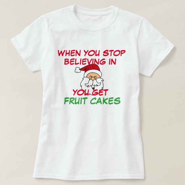 Camiseta Dejas de creer en Papá Noel que te den gracia (Diseño del anverso)