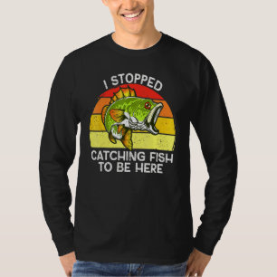 Camiseta Dejé De Captar Pescado Para Estar Aquí Pescando