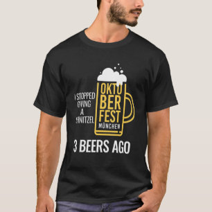 Camiseta Dejé De Dar Un Schnitzel 3 Cervezas Hace Oktoberfe