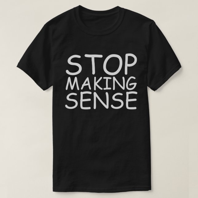 CAMISETA DEJE DE TENER SENTIDO (Diseño del anverso)