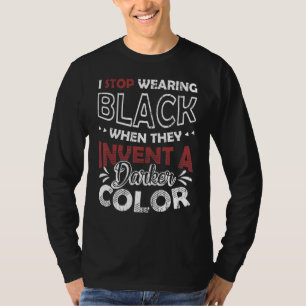 Camiseta Dejé De Usar Negro Cuando Inventaron Un Col Más Os