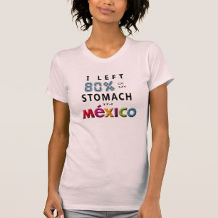 Camiseta Dejé el 80% de mi estómago en México