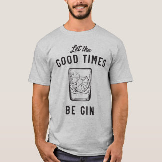 Camiseta Deje los buenos tiempos ser ginebra