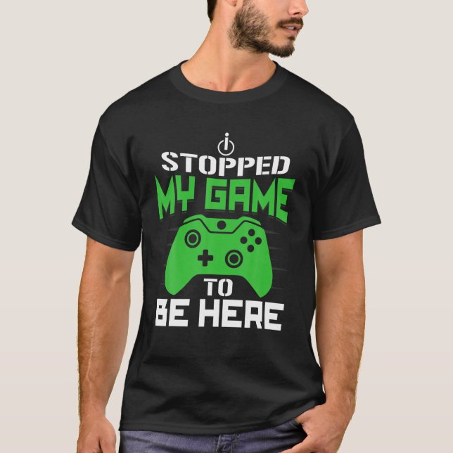 Camiseta Dejé Mi Juego Para Estar Aquí, Jugador Gracioso (Anverso)