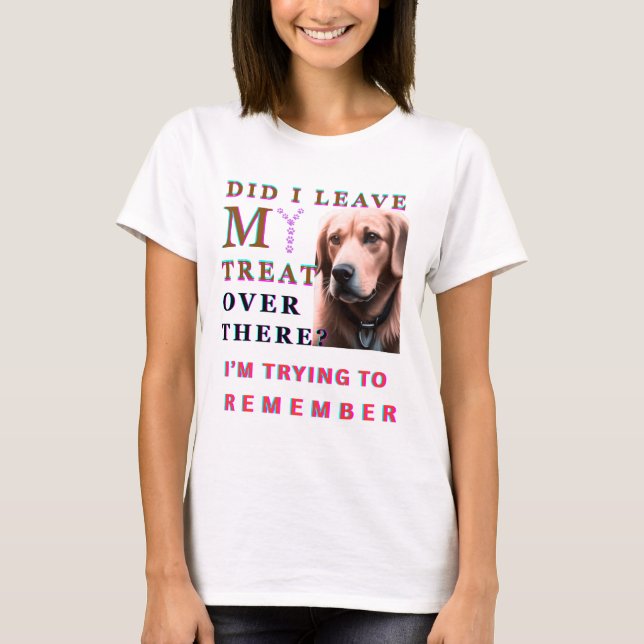 Camiseta ¿Dejé mi regalo allí? (Anverso)