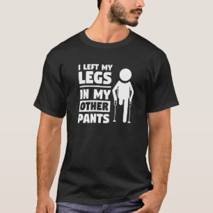 Camiseta Dejé Mis Piernas En Mi Amputación De Mis Otros Pan