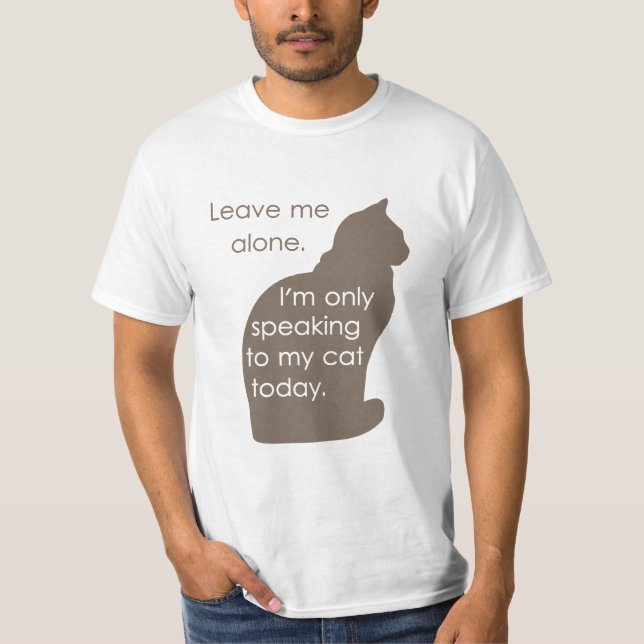 Camiseta Déjeme me solo están hablando solamente a mi gato (Anverso)