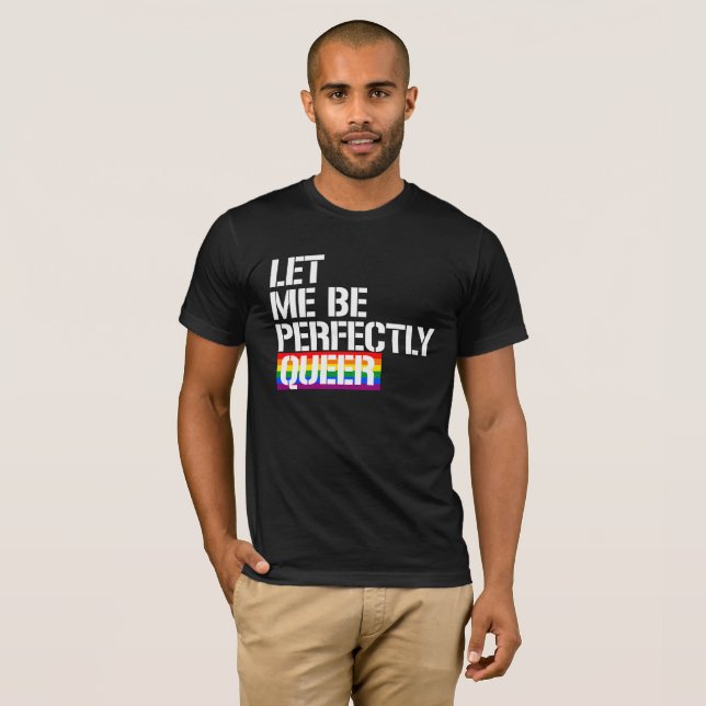 Camiseta - Déjeme ser perfectamente raro - - las derechas (Anverso completo)