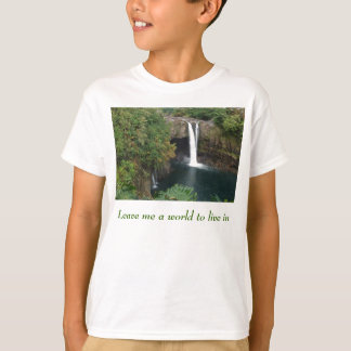 Camiseta Déjeme un mundo para vivir adentro