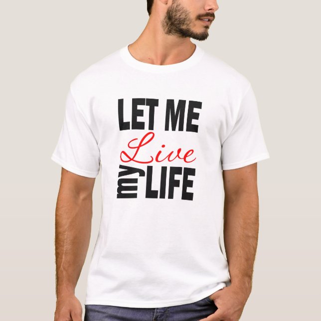 Camiseta Déjeme vivir mi vida en blanco (Anverso)