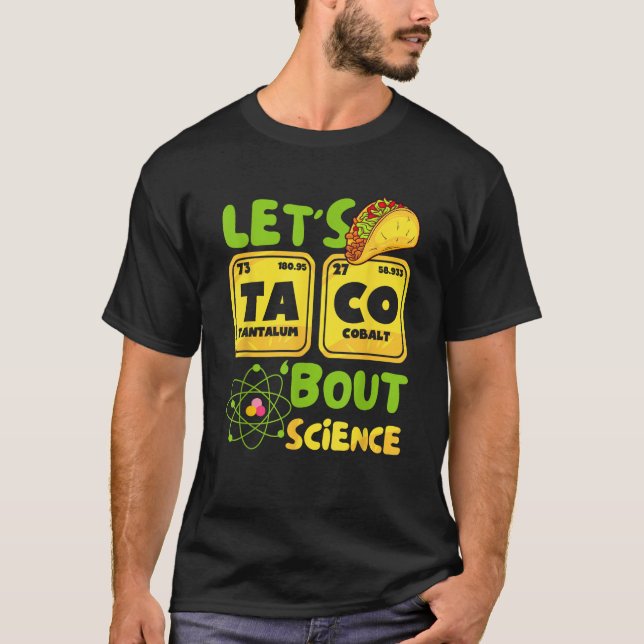 Camiseta Dejemos a Taco Bout Science Divertido Elemento Cie (Anverso)