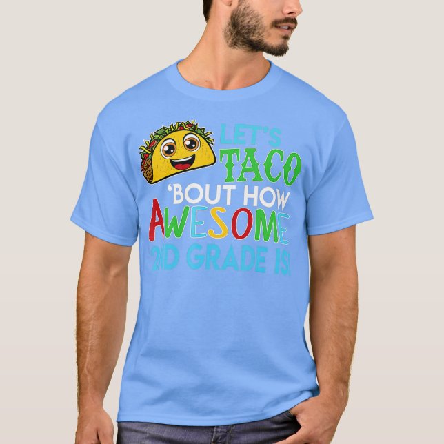 Camiseta Dejemos a taco sobre lo asombrosos que son los día (Anverso)