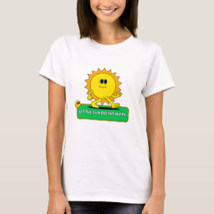 Camiseta Dejemos que el sol haga el trabajo Energía Verde