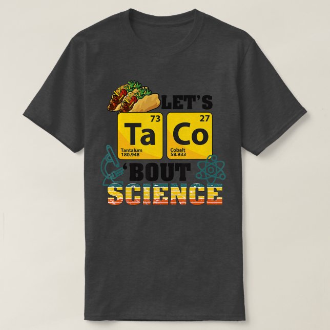 Camiseta Dejemos que el taco de la ciencia y la comida se b (Diseño del anverso)