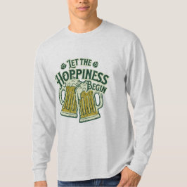 Camiseta Dejemos que la felicidad comience graciosamente el