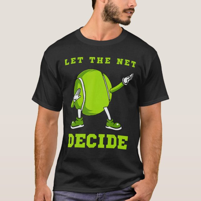 Camiseta Dejemos que la red decida el tenis Dab Dance Ball  (Anverso)