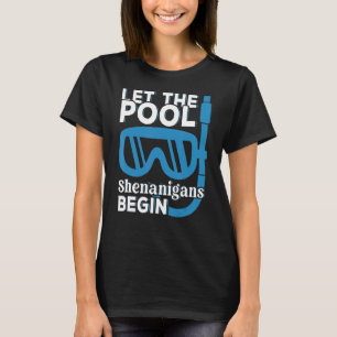 Camiseta Dejemos Que Los Shenanigans De La Piscina Empiecen