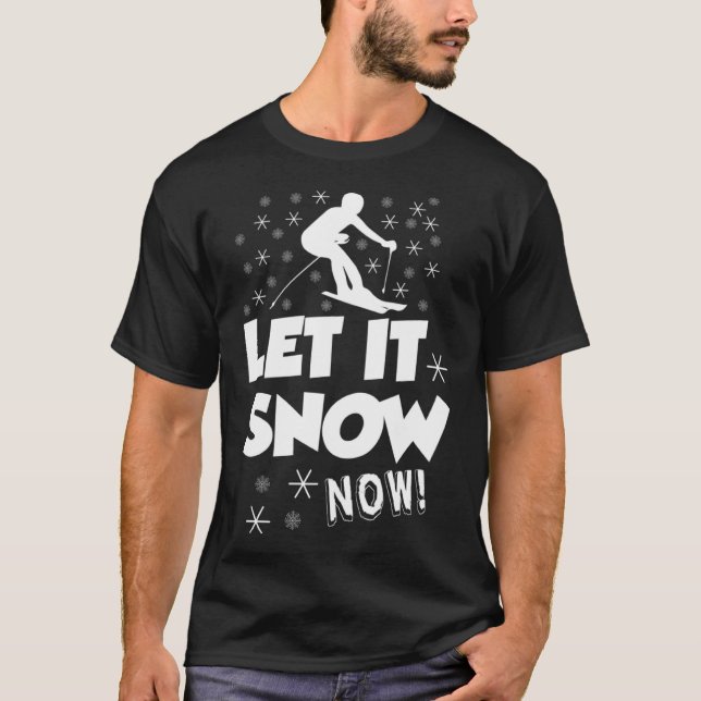 Camiseta Dejemos que nieve ahora esquiar deporte (Anverso)