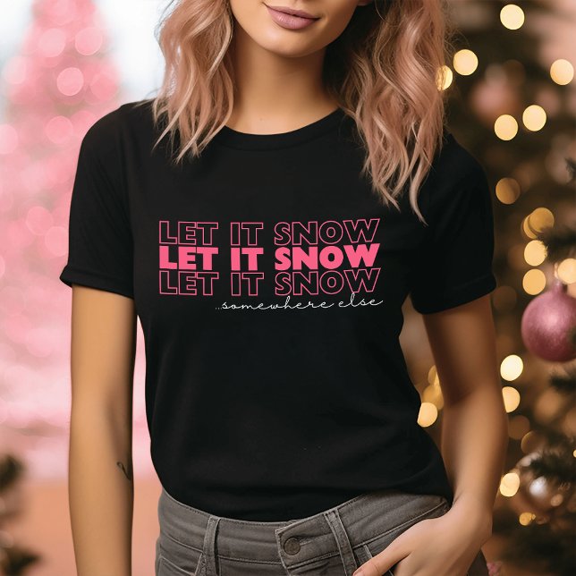 Camiseta Dejemos que nieve en otro lugar Navidades divertid (Subido por el creador)