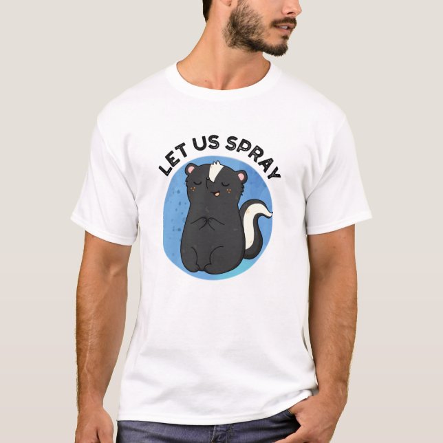Camiseta Dejemos que rociemos un divertido bollo de zorrill (Anverso)