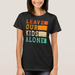 Camiseta Dejen a nuestros niños solos en protesta pacífica