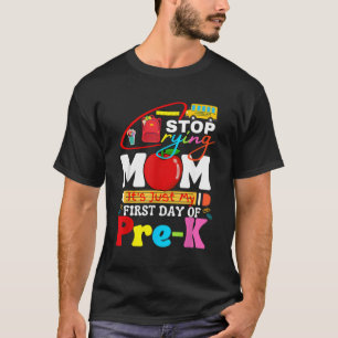 Camiseta Dejen De Llorar A Mamá Es Mi Primer Día De Prestar