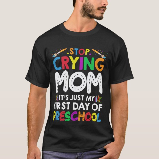 Camiseta Dejen de llorar, mamá es mi primer día de preescol (Anverso)