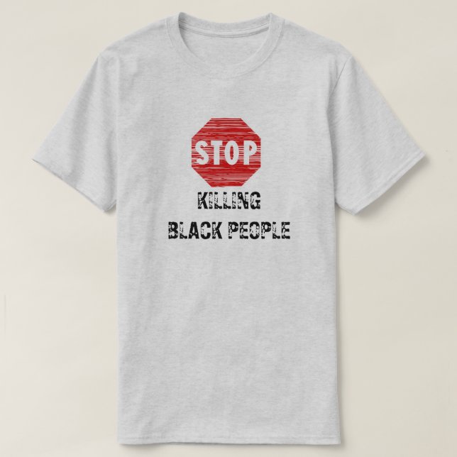 CAMISETA DEJEN DE MATAR A LOS NEGROS (Diseño del anverso)