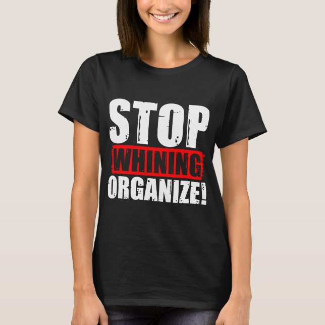 Camiseta ¡Dejen de quejarse! (Anverso)
