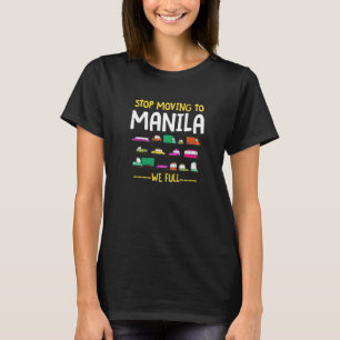 Camiseta Dejen De Trasladarse A Manila Y Lleno El Tráfico D
